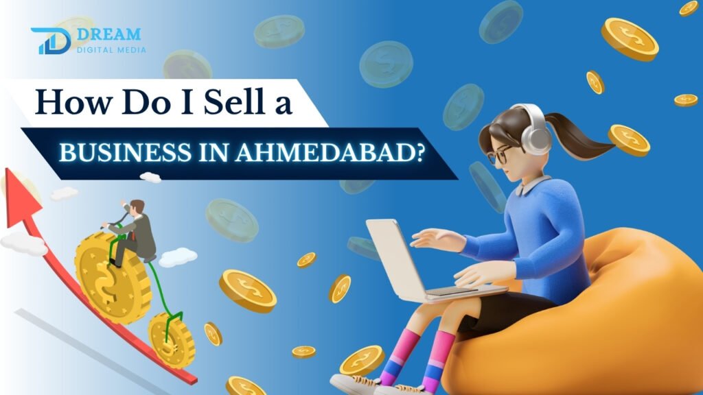 How Do i sell Business in Ahmedabad