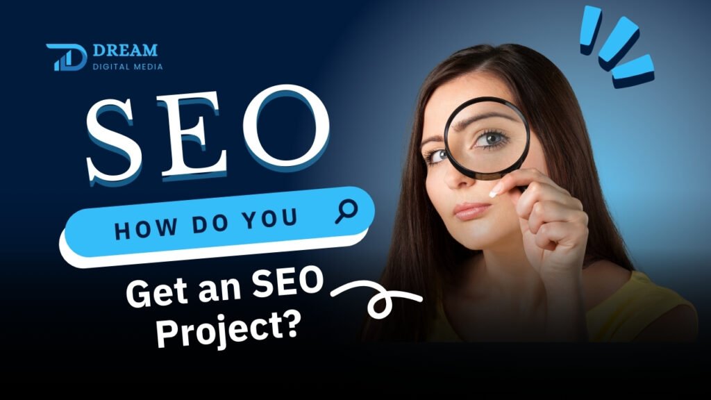 How Do You Get an SEO Project?